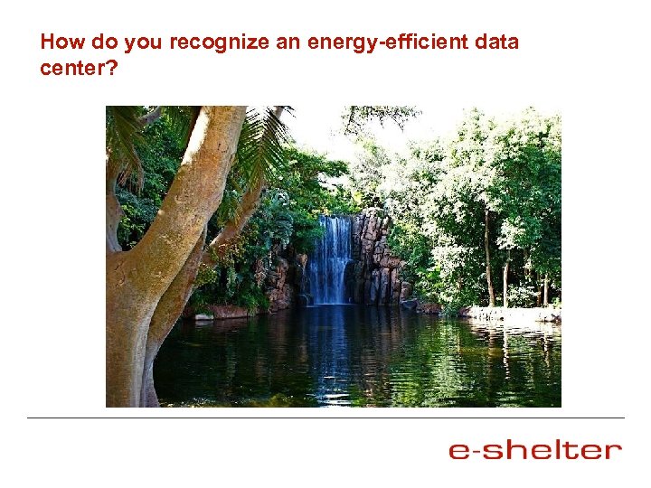 How do you recognize an energy-efficient data center? 