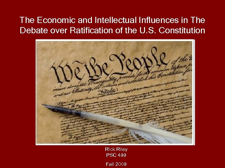 The Economic and Intellectual Influences in The Debate over Ratification of the U. S.