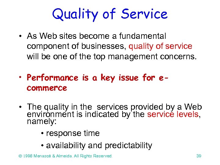 Quality of Service • As Web sites become a fundamental component of businesses, quality