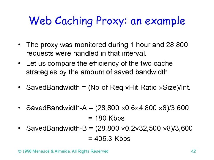 Web Caching Proxy: an example • The proxy was monitored during 1 hour and