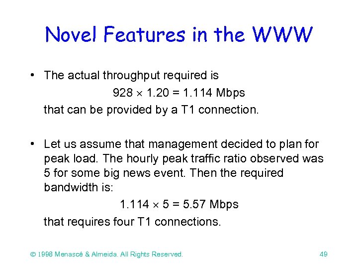 Novel Features in the WWW • The actual throughput required is 928 1. 20