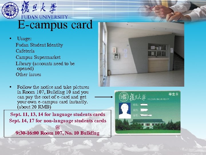 E-campus card • Usage: Fudan Student Identity Cafeteria Campus Supermarket Library (accounts need to