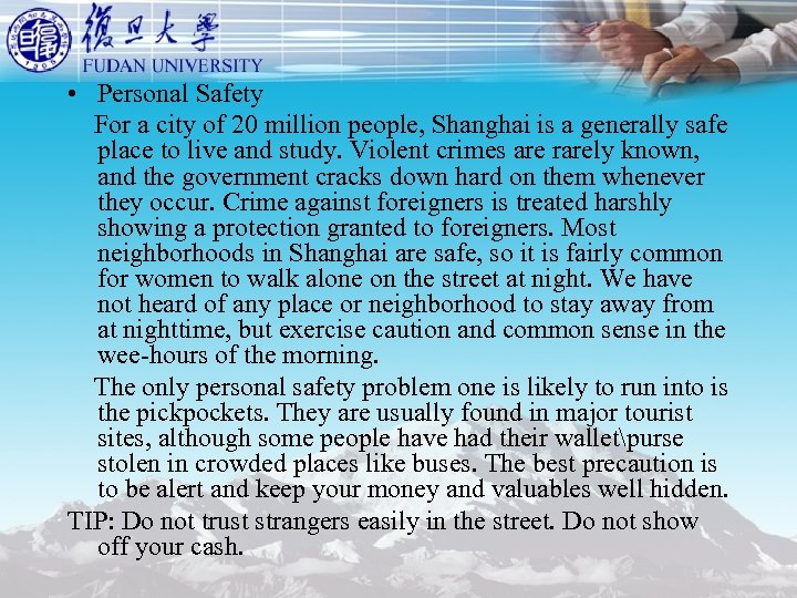  • Personal Safety For a city of 20 million people, Shanghai is a