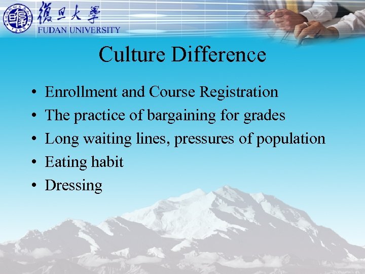 Culture Difference • • • Enrollment and Course Registration The practice of bargaining for