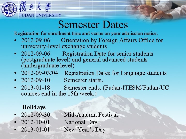 Semester Dates Registration for enrollment time and venue on your admission notice. • 2012