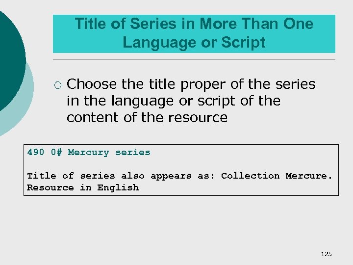 Title of Series in More Than One Language or Script ¡ Choose the title