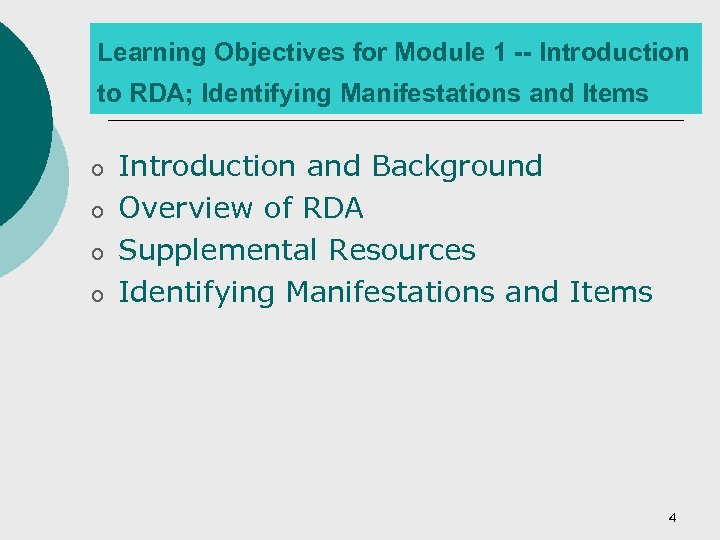 Learning Objectives for Module 1 -- Introduction to RDA; Identifying Manifestations and Items o