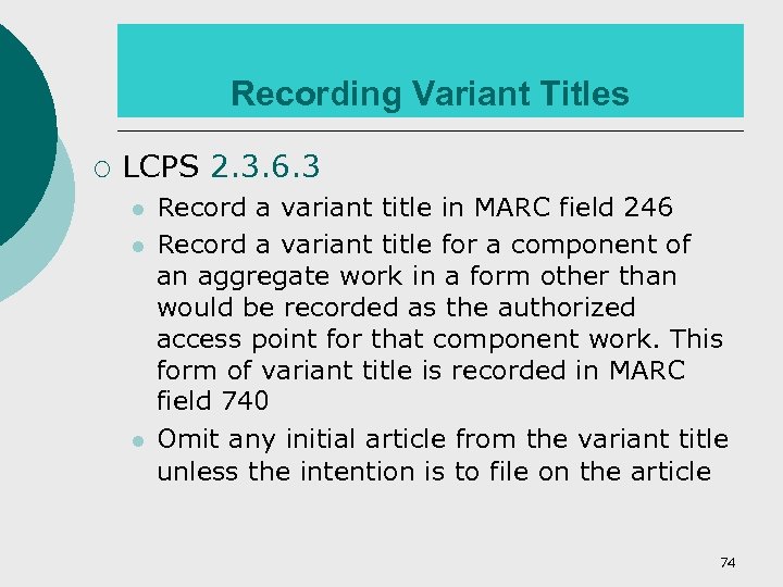 Recording Variant Titles ¡ LCPS 2. 3. 6. 3 l l l Record a