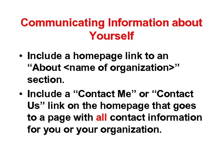 Communicating Information about Yourself • Include a homepage link to an “About <name of
