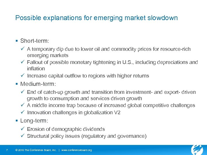 Possible explanations for emerging market slowdown § Short-term: ü A temporary dip due to