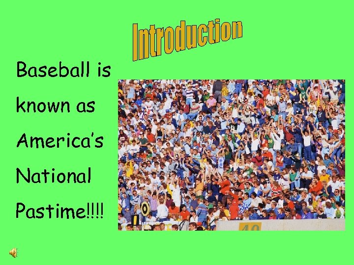 Baseball is known as America’s National Pastime!!!! 