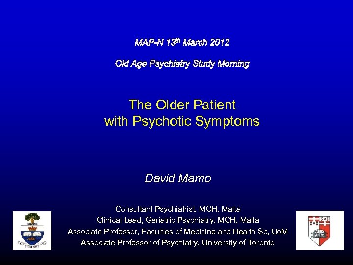 MAP-N 13 th March 2012 Old Age Psychiatry Study Morning The Older Patient with