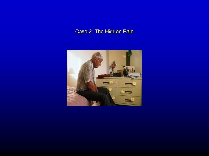 Case 2: The Hidden Pain 