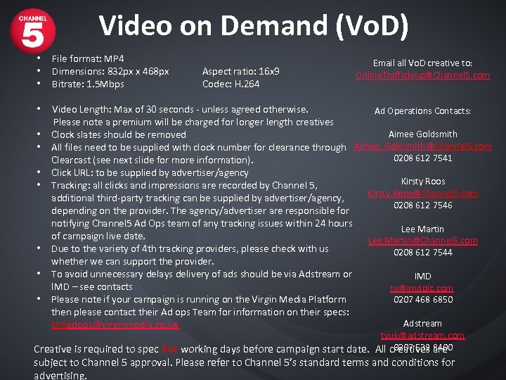 Video on Demand (Vo. D) • File format: MP 4 • Dimensions: 832 px