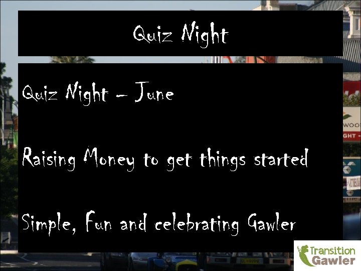 Quiz Night – June Raising Money to get things started Simple, Fun and celebrating