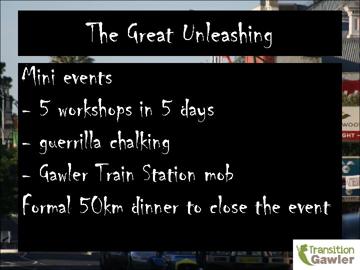 The Great Unleashing Mini events - 5 workshops in 5 days - guerrilla chalking