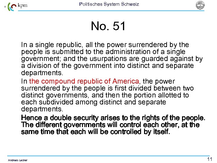 Politisches System Schweiz No. 51 In a single republic, all the power surrendered by