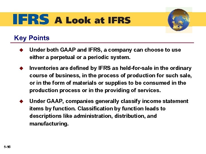 Key Points u u Inventories are defined by IFRS as held-for-sale in the ordinary