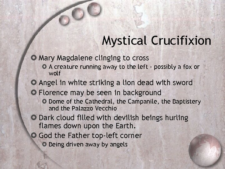 Mystical Crucifixion Mary Magdalene clinging to cross A creature running away to the left