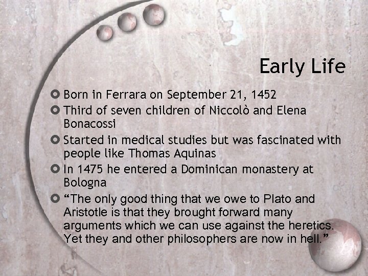 Early Life Born in Ferrara on September 21, 1452 Third of seven children of
