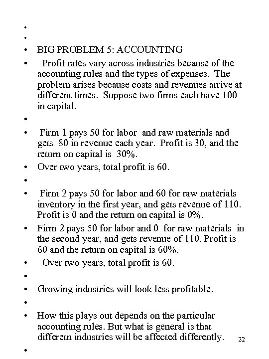  • • BIG PROBLEM 5: ACCOUNTING • Profit rates vary across industries because