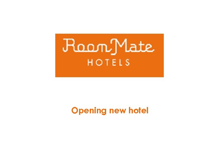 Opening new hotel 