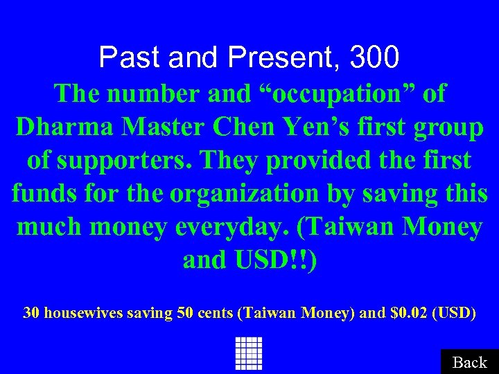 Past and Present, 300 The number and “occupation” of Dharma Master Chen Yen’s first