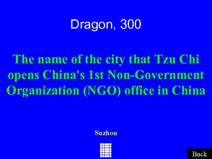 Dragon, 300 The name of the city that Tzu Chi opens China's 1 st