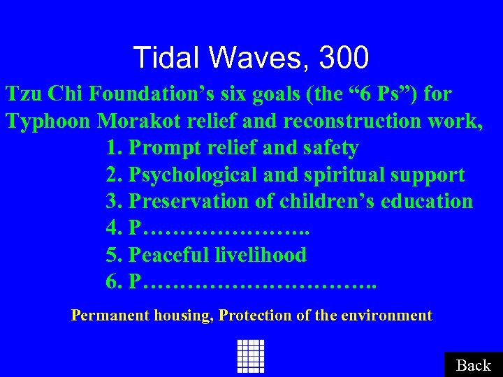 Tidal Waves, 300 Tzu Chi Foundation’s six goals (the “ 6 Ps”) for Typhoon