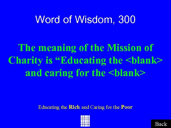 Word of Wisdom, 300 The meaning of the Mission of Charity is “Educating the