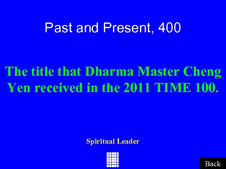 Past and Present, 400 The title that Dharma Master Cheng Yen received in the