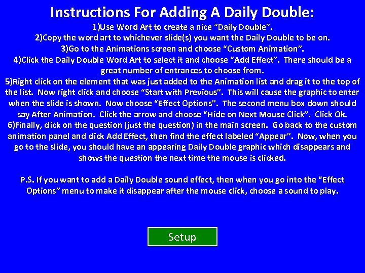 Instructions For Adding A Daily Double: 1)Use Word Art to create a nice “Daily