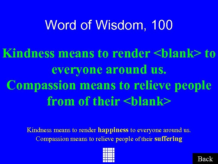 Word of Wisdom, 100 Kindness means to render <blank> to everyone around us. Compassion