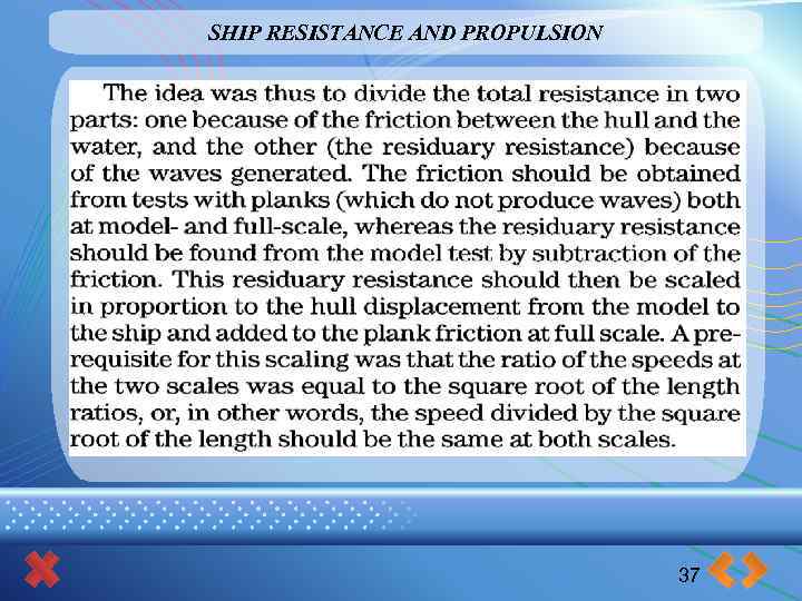 SHIP RESISTANCE AND PROPULSION 37 