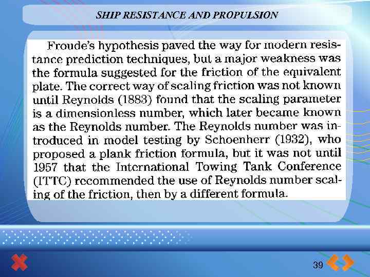 SHIP RESISTANCE AND PROPULSION 39 
