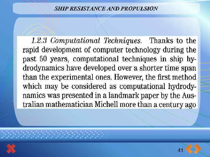SHIP RESISTANCE AND PROPULSION 41 