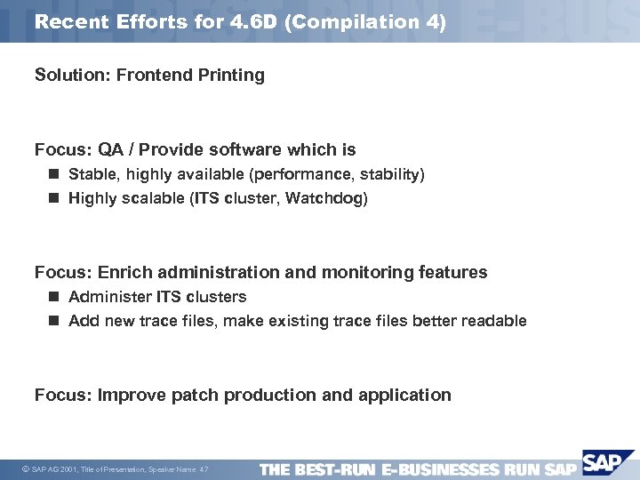 Recent Efforts for 4. 6 D (Compilation 4) Solution: Frontend Printing Focus: QA /
