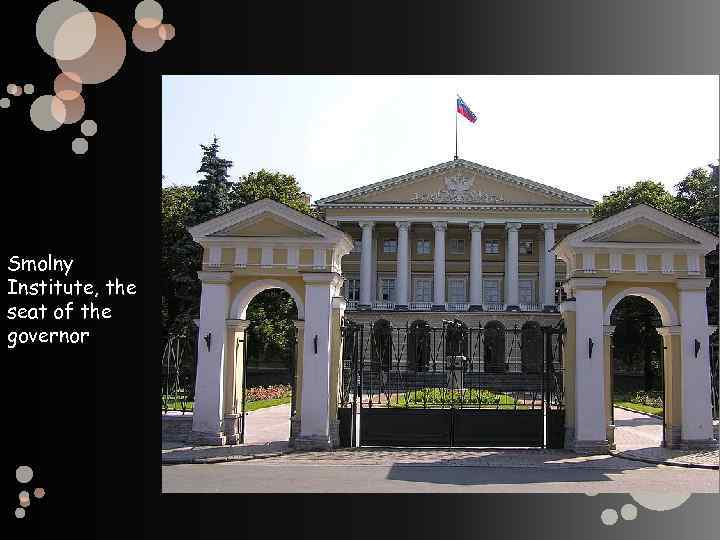 Smolny Institute, the seat of the governor 