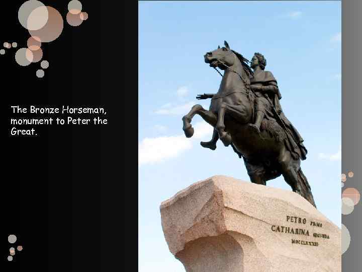 The Bronze Horseman, monument to Peter the Great. 