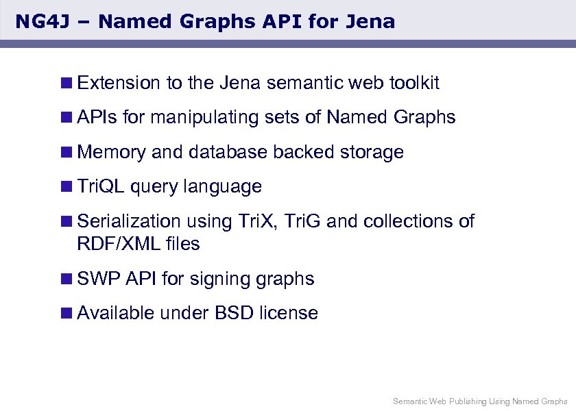 NG 4 J – Named Graphs API for Jena <Extension to the Jena semantic