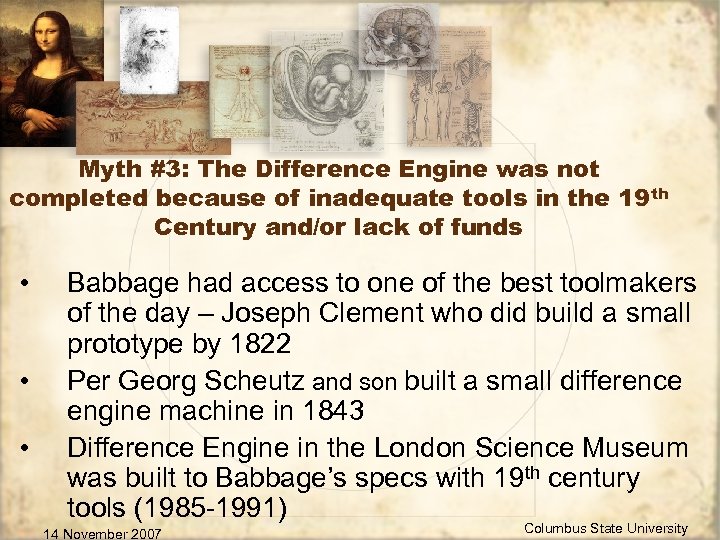 Myth #3: The Difference Engine was not completed because of inadequate tools in the