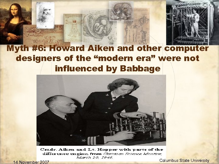 Myth #6: Howard Aiken and other computer designers of the “modern era” were not