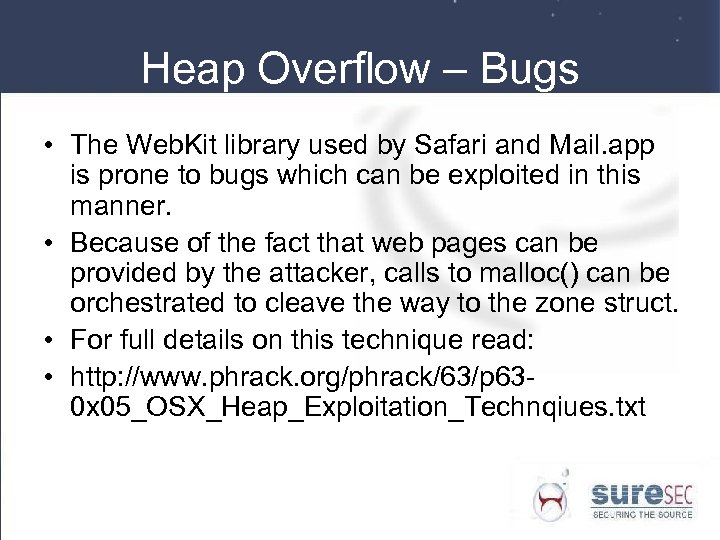 Heap Overflow – Bugs • The Web. Kit library used by Safari and Mail.