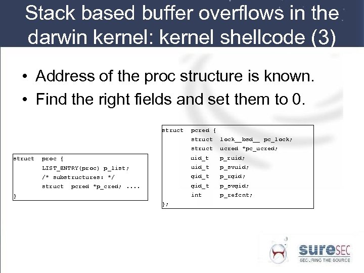 Stack based buffer overflows in the darwin kernel: kernel shellcode (3) • Address of