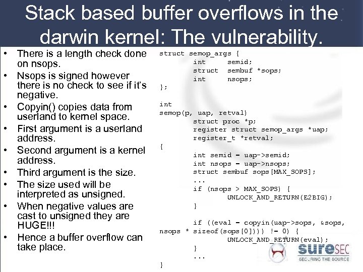 Stack based buffer overflows in the darwin kernel: The vulnerability. • There is a