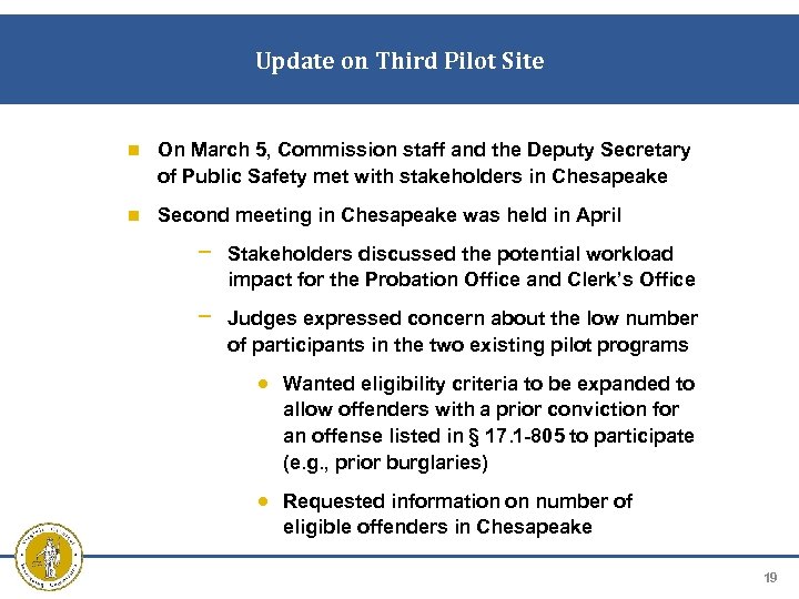 Update on Third Pilot Site On March 5, Commission staff and the Deputy Secretary