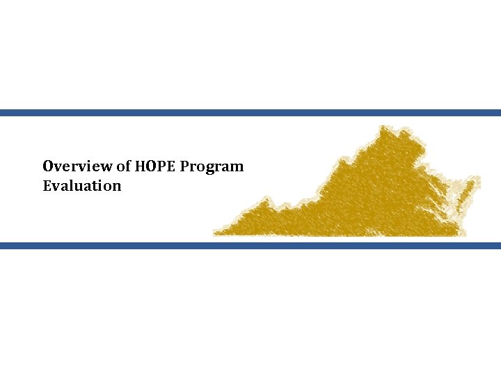 Overview of HOPE Program Evaluation 