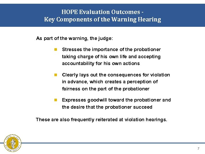 HOPE Evaluation Outcomes Key Components of the Warning Hearing As part of the warning,