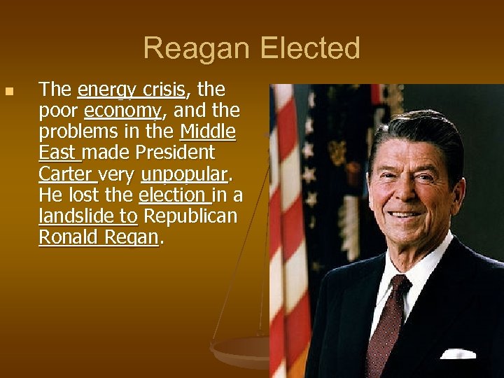 Reagan Elected n The energy crisis, the poor economy, and the problems in the